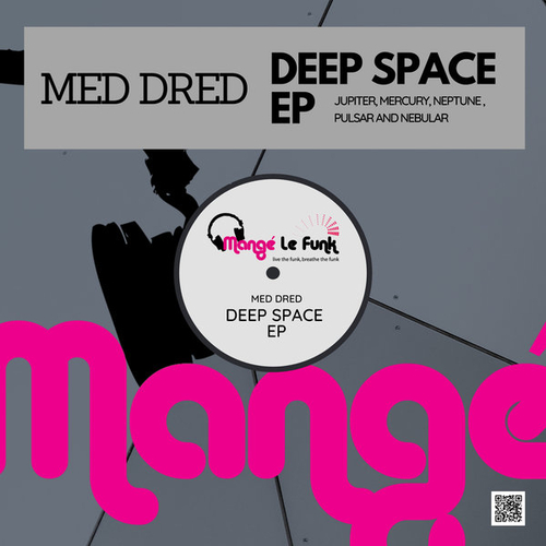 Med Dred - Deep Space EP [MLFP0024]